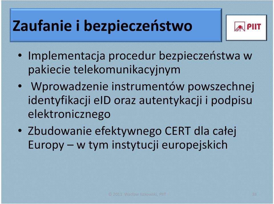 eidoraz autentykacji i podpisu elektronicznego Zbudowanie efektywnego CERT