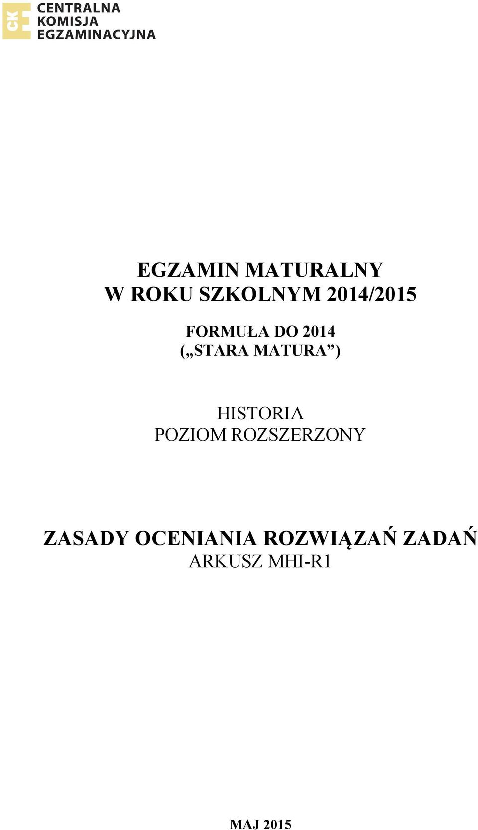 MATURA ) HISTORIA POZIOM ROZSZERZONY