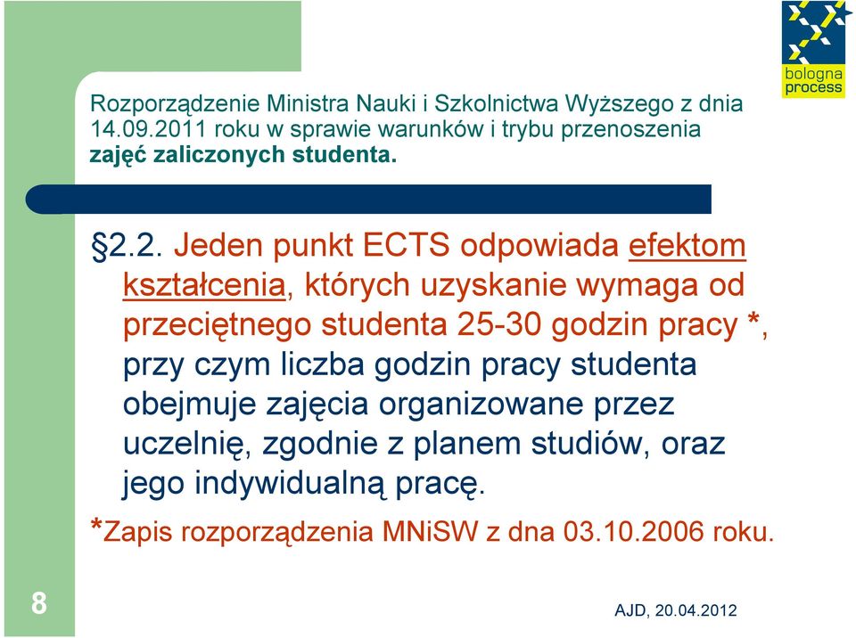 efektom kształcenia, których uzyskanie wymaga od przeciętnego studenta 25-30 godzin pracy *, przy czym liczba