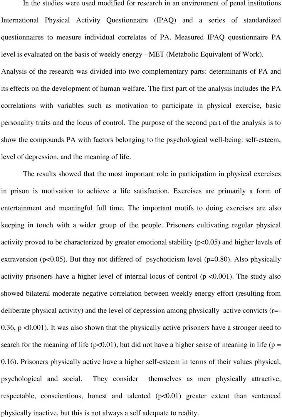 Analysis of the research was divided into two complementary parts: determinants of PA and its effects on the development of human welfare.