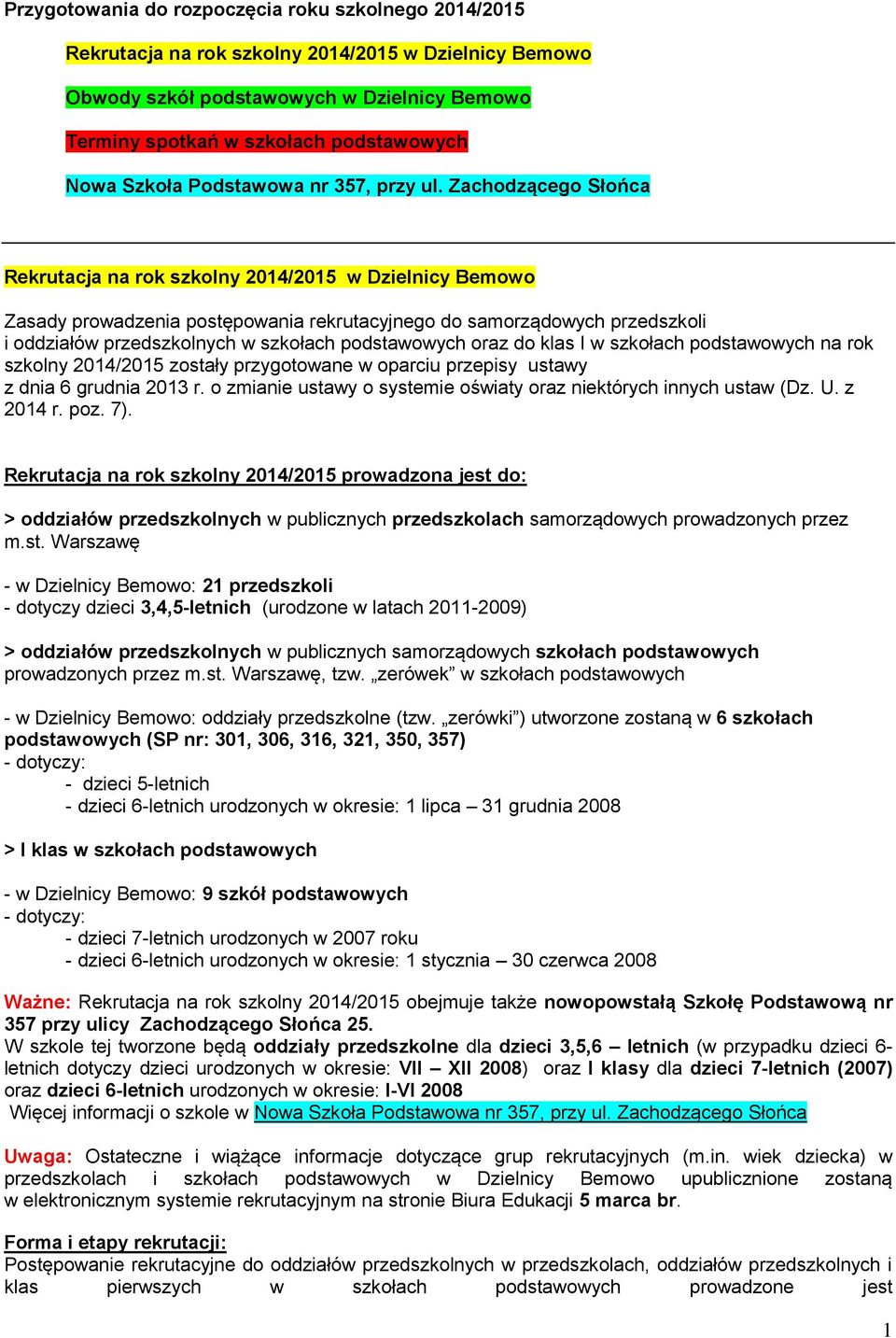 Zachodzącego Słońca Rekrutacja na rok szkolny /2015 w Dzielnicy Bemowo Zasady prowadzenia postępowania rekrutacyjnego do samorządowych przedszkoli i oddziałów przedszkolnych w szkołach podstawowych