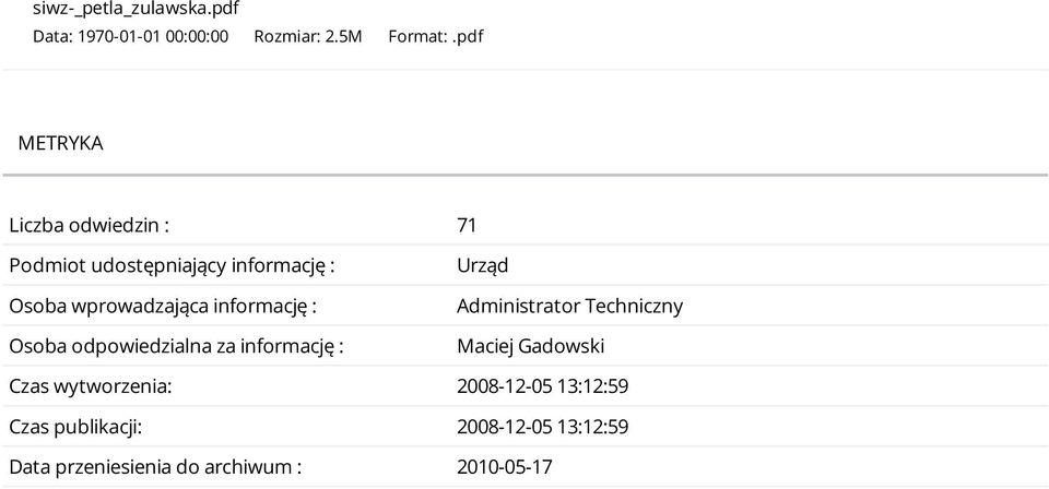 informację : Osoba odpowiedzialna za informację : Urząd Administrator Techniczny Maciej