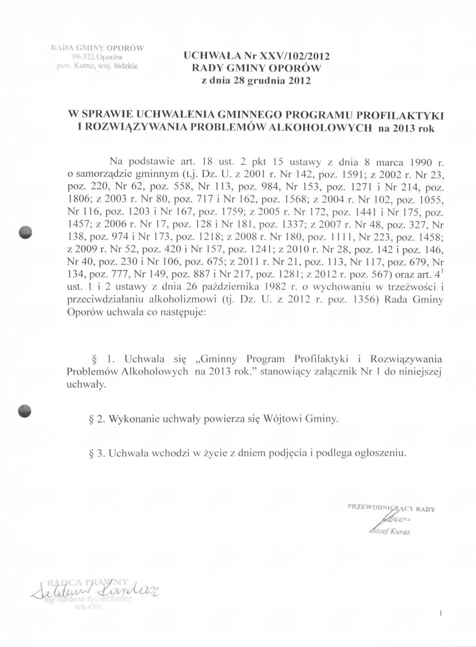 1271 i Nr 214, poz. 1806; z 2003 r. Nr 80, poz. 717 i Nr 162, poz. 1568; z 2004 r. Nr 102, poz. 1055, Nr 116, poz. 1203 i Nr 167, poz. 1759; z 2005 r.nr 172, poz. 1441 i Nr 175, poz. 1457; z 2006 r.