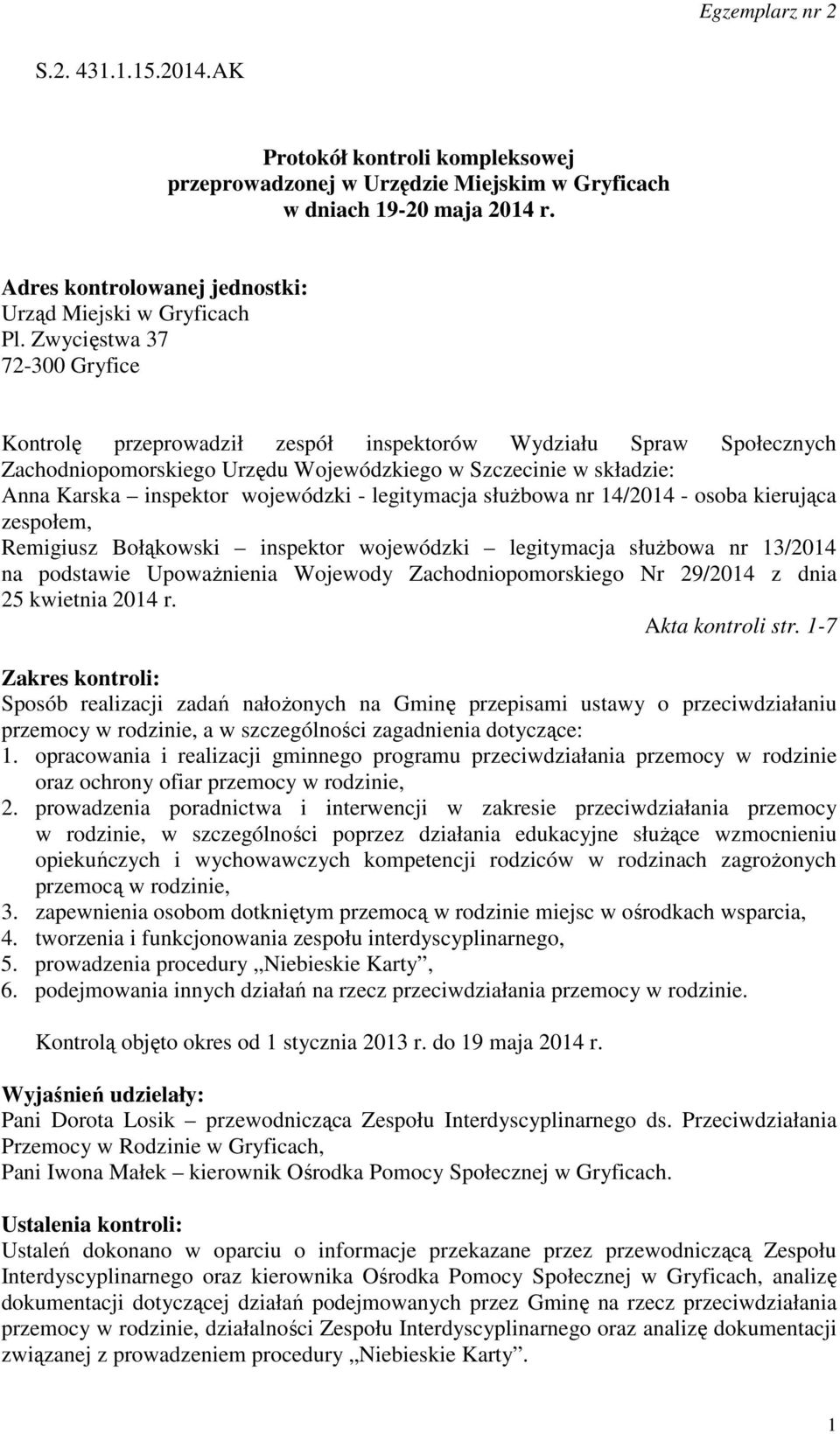 legitymacja służbowa nr 14/2014 - osoba kierująca zespołem, Remigiusz Bołąkowski inspektor wojewódzki legitymacja służbowa nr 13/2014 na podstawie Upoważnienia Wojewody Zachodniopomorskiego Nr