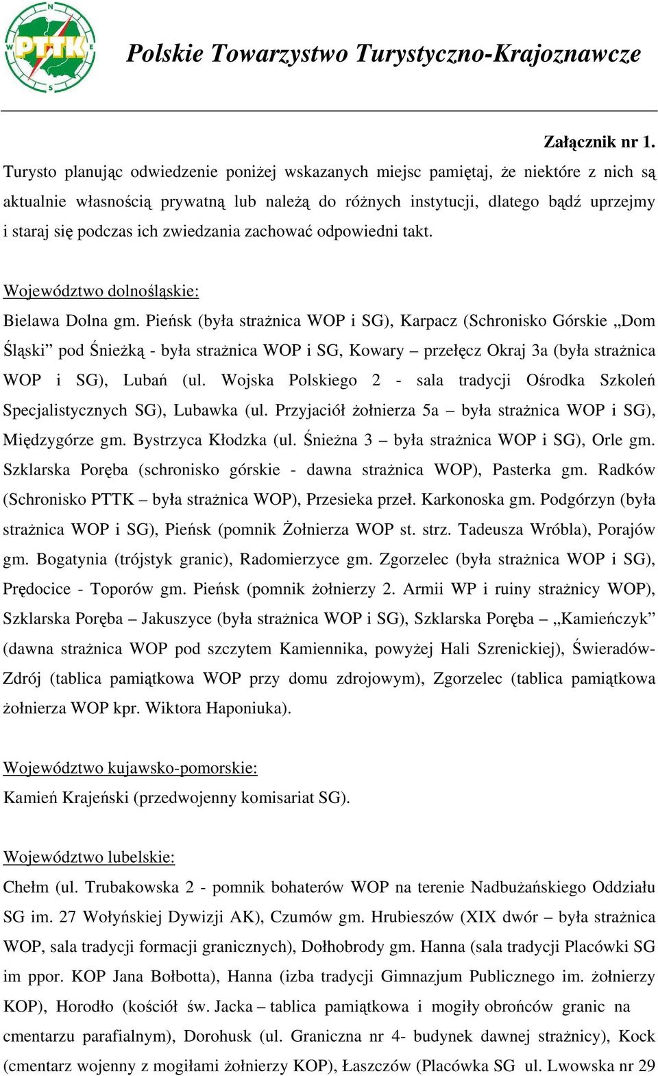 zwiedzania zachować odpowiedni takt. Województwo dolnośląskie: Bielawa Dolna gm.