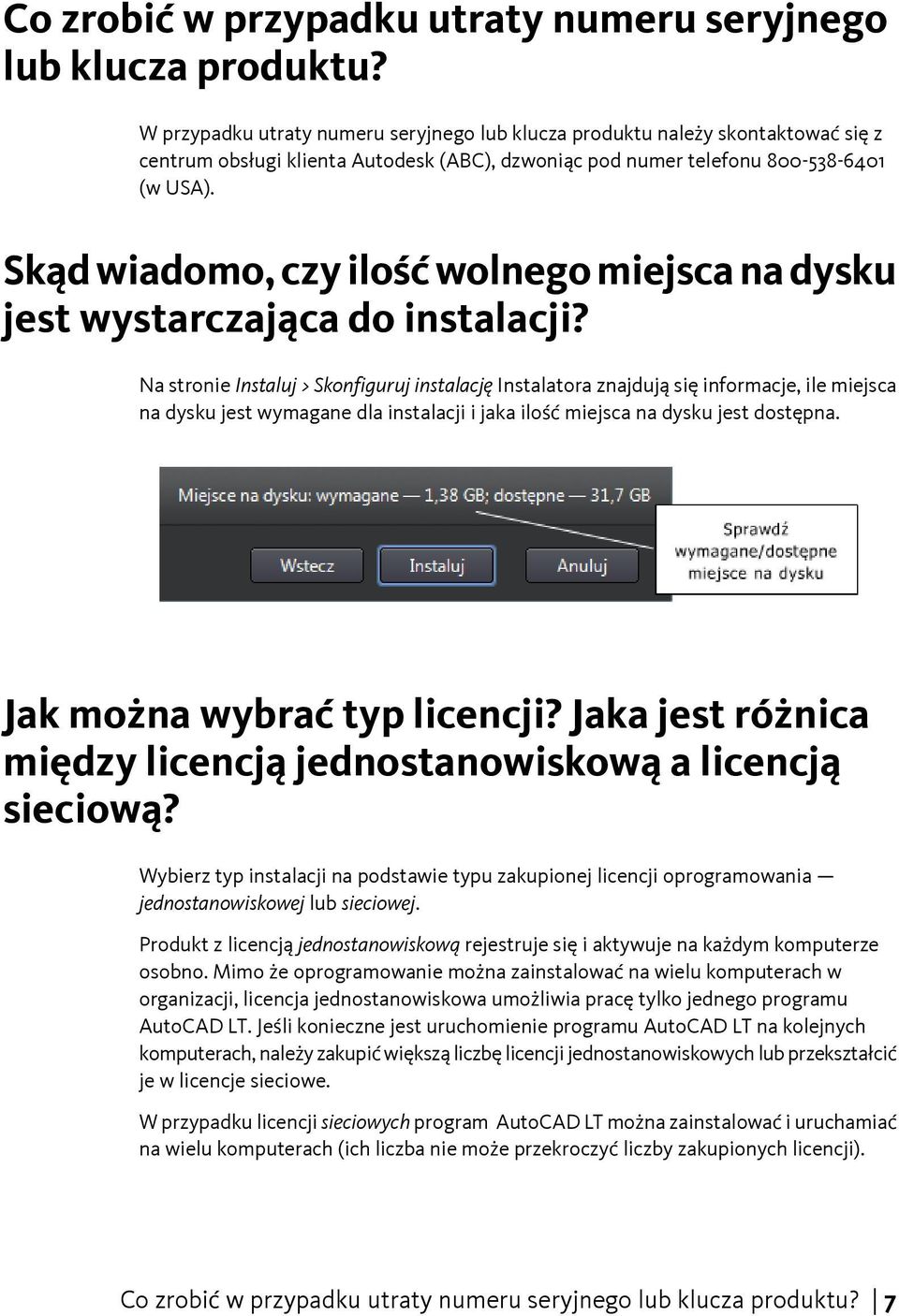 Skąd wiadomo, czy ilość wolnego miejsca na dysku jest wystarczająca do instalacji?