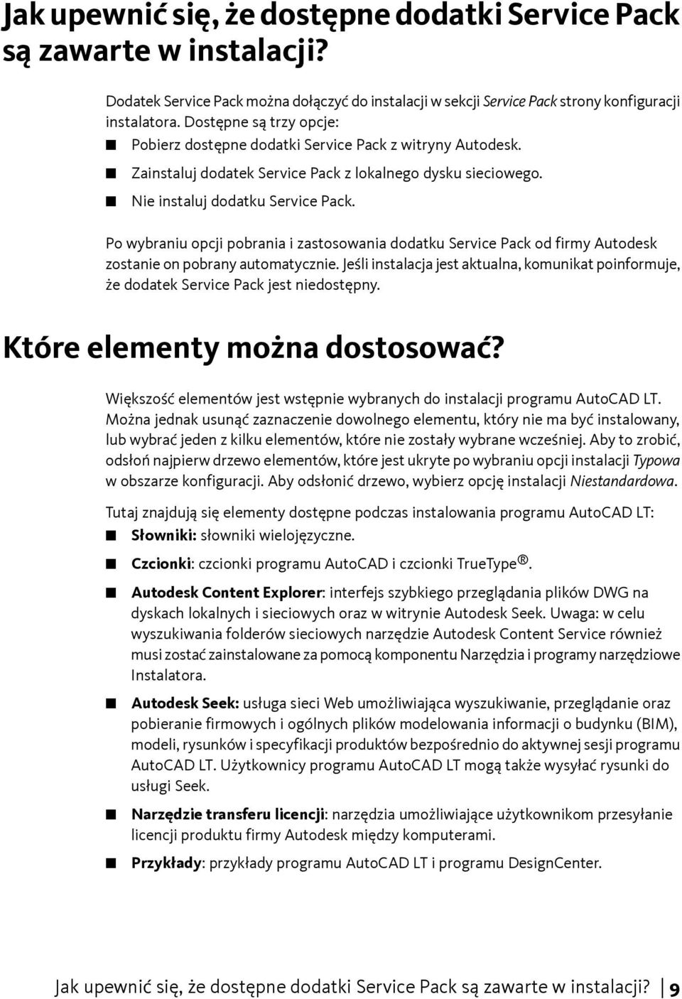 Po wybraniu opcji pobrania i zastosowania dodatku Service Pack od firmy Autodesk zostanie on pobrany automatycznie.