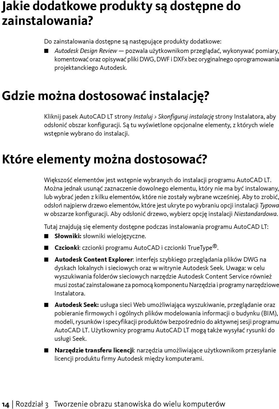 oryginalnego oprogramowania projektanckiego Autodesk. Gdzie można dostosować instalację?