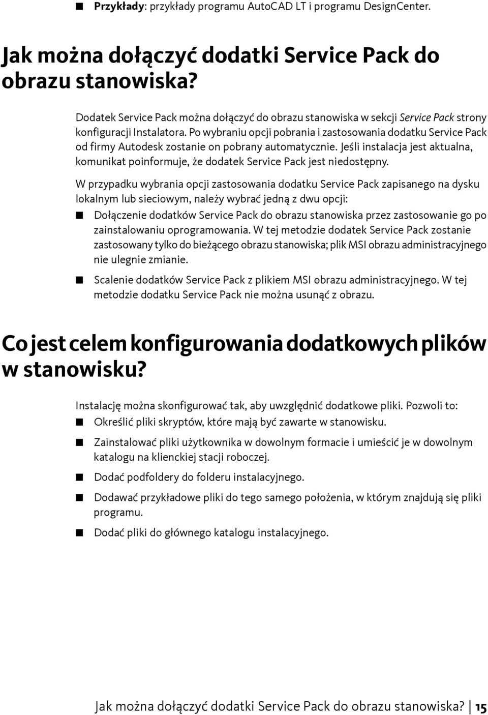 Po wybraniu opcji pobrania i zastosowania dodatku Service Pack od firmy Autodesk zostanie on pobrany automatycznie.