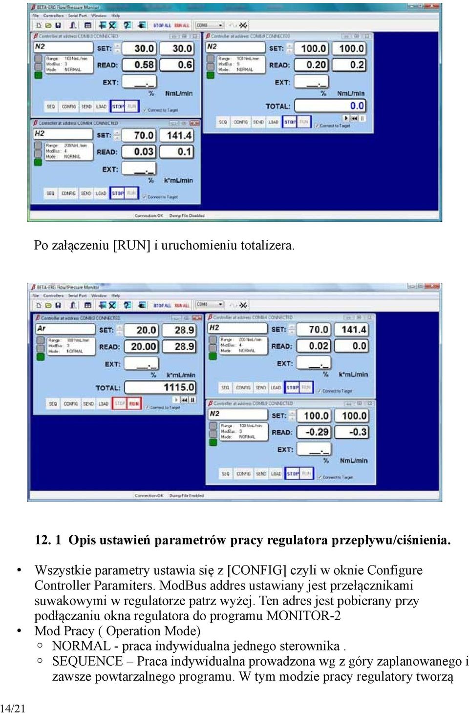 ModBus addres ustawiany jest przełącznikami suwakowymi w regulatorze patrz wyżej.