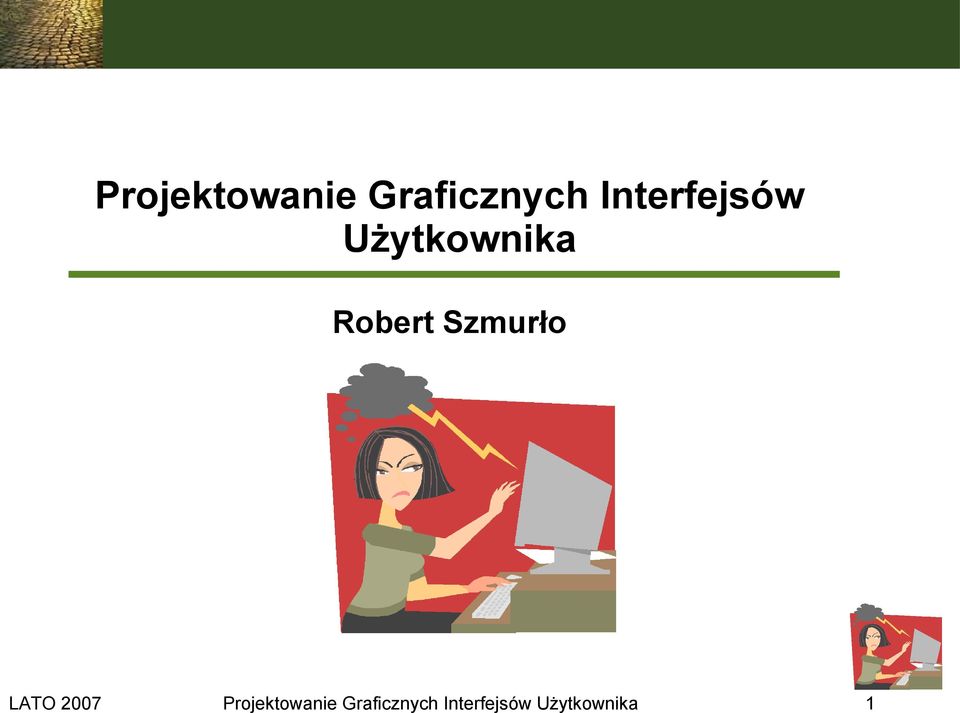 Szmurło LATO 2007  Interfejsów