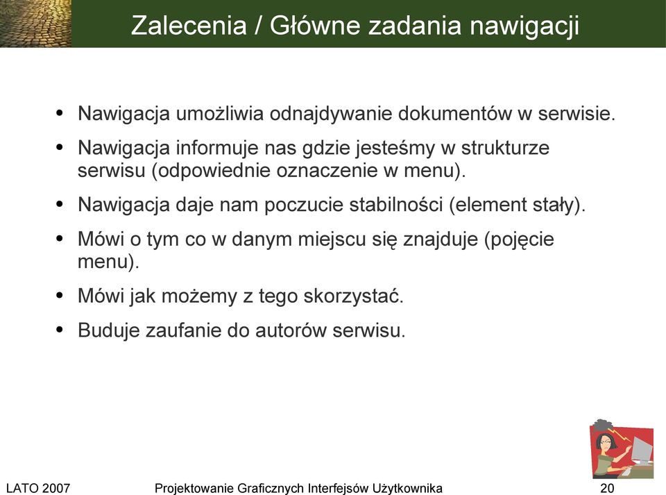 Nawigacja daje nam poczucie stabilności (element stały).