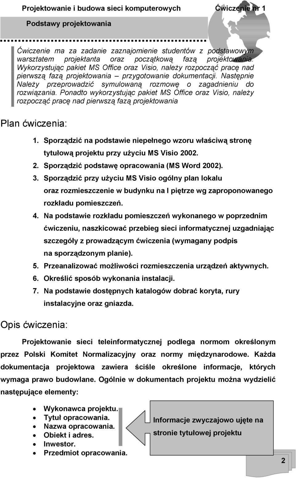 Następnie Należy przeprowadzić symulowaną rozmowę o zagadnieniu do rozwiązania.