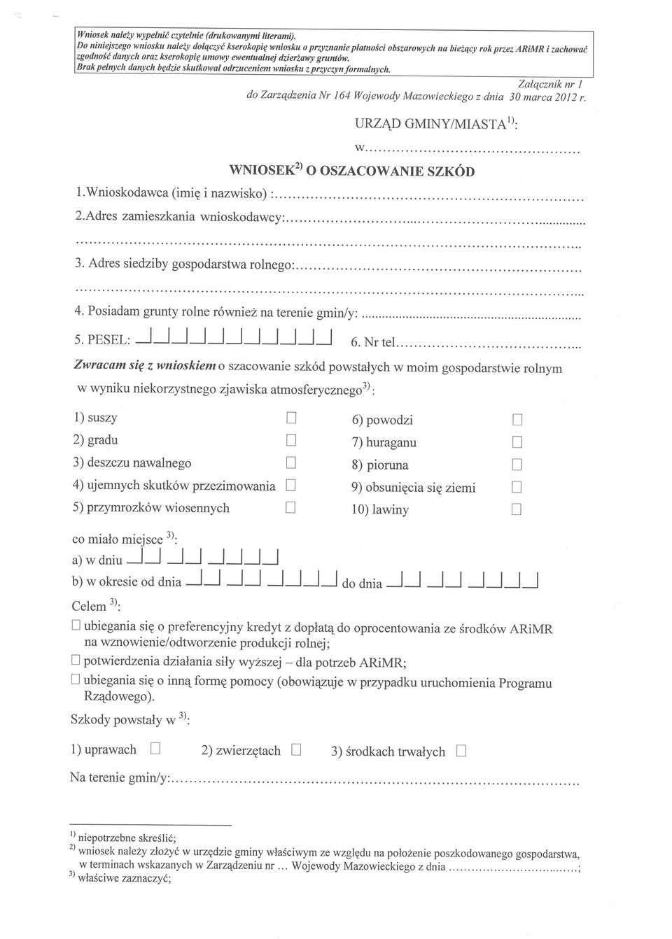 l.wnioskodawca (imie i nazwisko) :... dres zamieszkarria wnioskodawcy:. Zalqcznik nr do zarzqdzenia Nr 164 wojewody Mazowieckiego z dnia 30 marca 2012 r. URZ{D GMNY4S): w... W]\OSEtr) O OSZ.