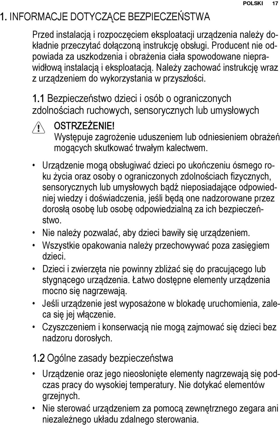 1 Bezpieczeństwo dzieci i osób o ograniczonych zdolnościach ruchowych, sensorycznych lub umysłowych OSTRZEŻENIE!