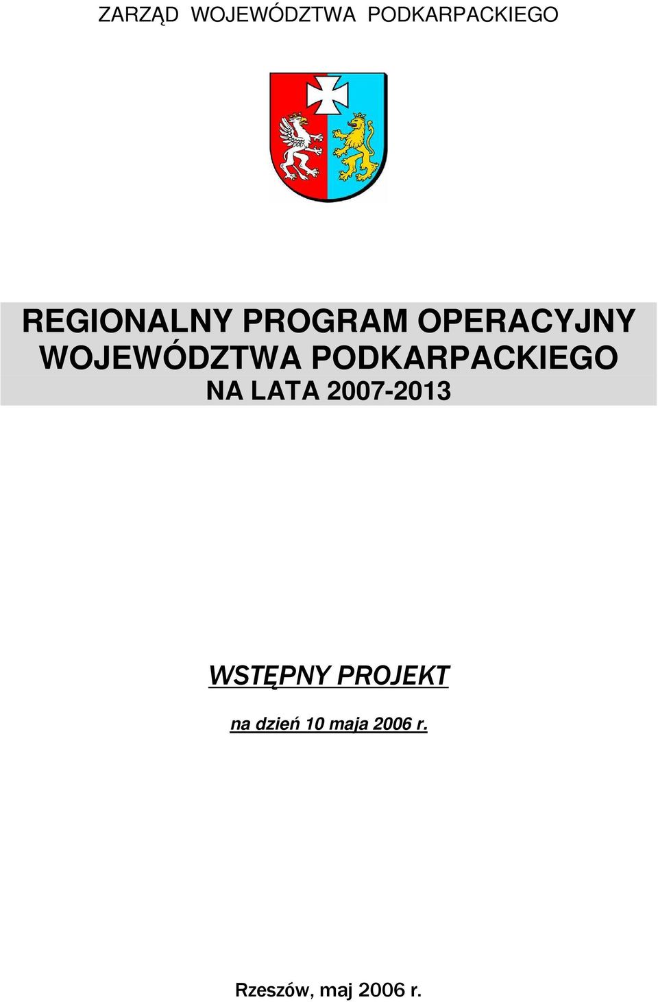 PODKARPACKIEGO NA LATA 2007-2013 WSTĘPNY