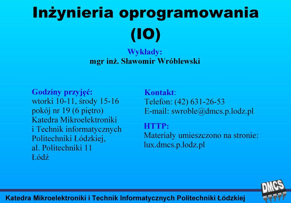 Katedra Mikroelektroniki i Technik informatycznych Politechniki Łódzkiej, al.