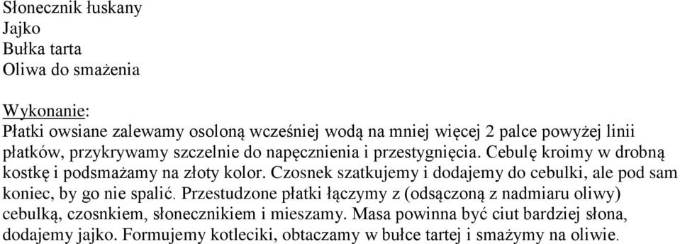 Czosnek szatkujemy i dodajemy do cebulki, ale pod sam koniec, by go nie spalić.