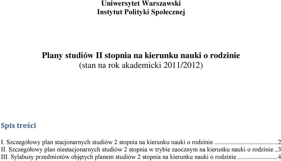 Szczegółowy plan stacjonarnych studiów 2 stopnia na kierunku nauki o rodzinie... 2 II.