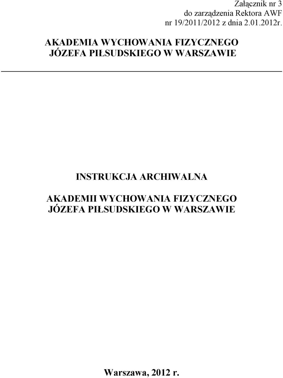 AKADEMIA WYCHOWANIA FIZYCZNEGO JÓZEFA PIŁSUDSKIEGO W