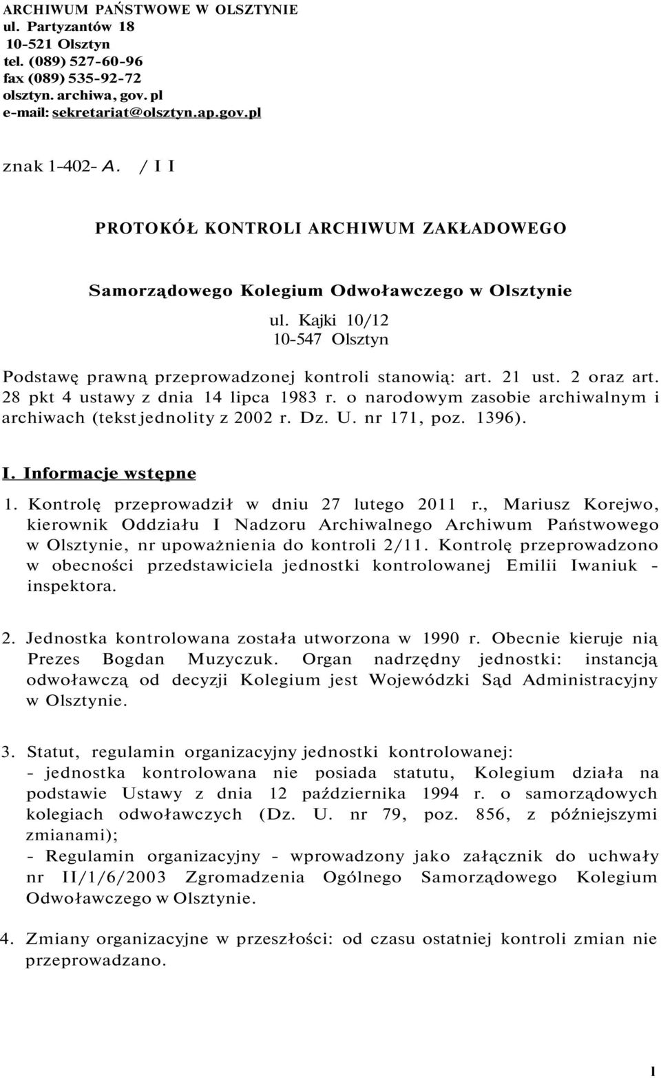 28 pkt 4 ustawy z dnia 14 lipca 1983 r. o narodowym zasobie archiwalnym i archiwach (tekst jednolity z 2002 r. Dz. U. nr 171, poz. 1396). I. Informacje wstępne 1.