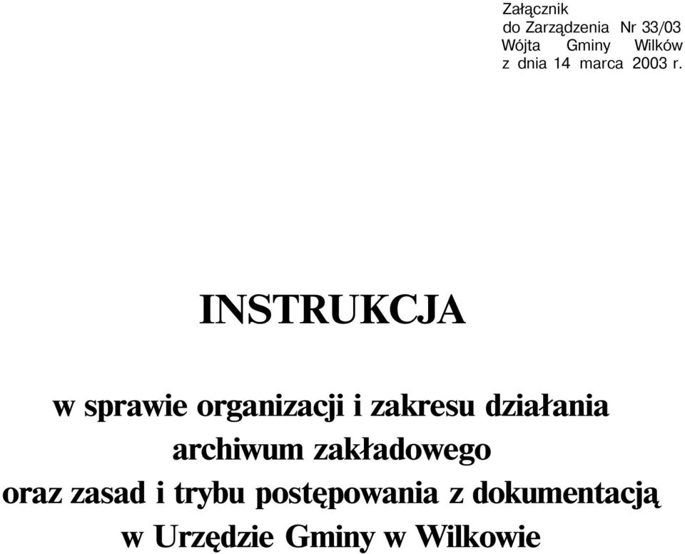 INSTRUKCJA w sprawie organizacji i zakresu działania