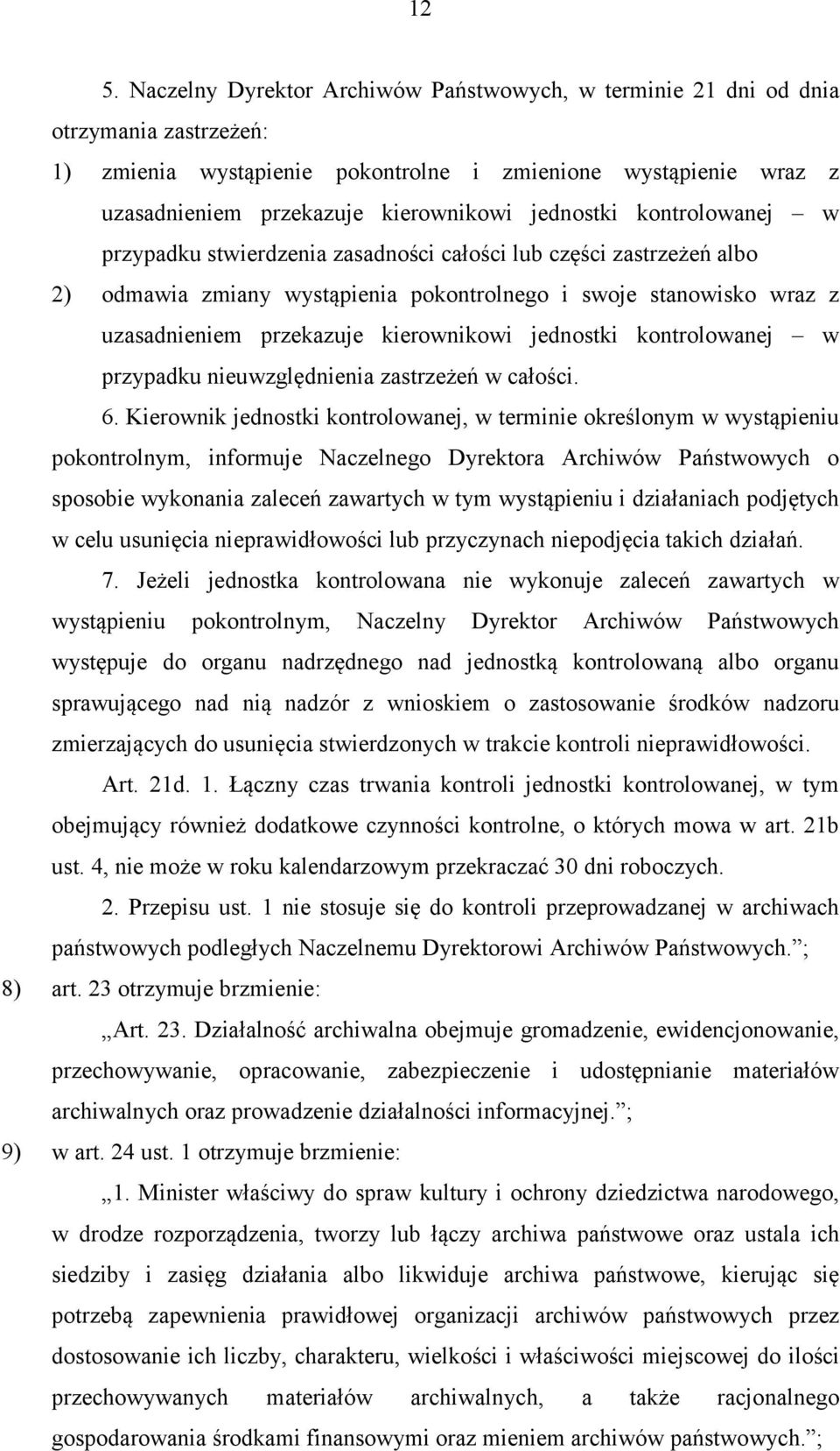 kierownikowi jednostki kontrolowanej w przypadku nieuwzględnienia zastrzeżeń w całości. 6.