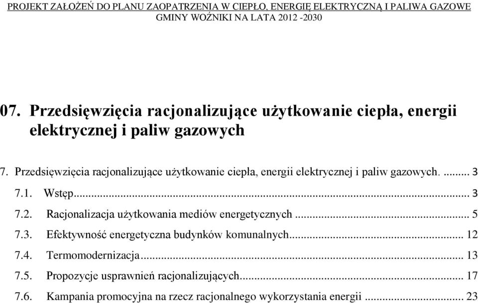 Racjonalizacja użytkowania mediów energetycznych... 5 7.3. Efektywność energetyczna budynków komunalnych... 12 7.4.