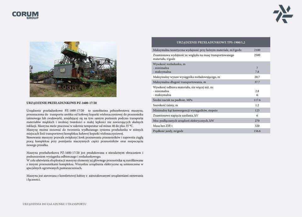 skalnych inkluzji. Maszyna może pracować w zakresie temperatur od minus 40 do plus 35 С.