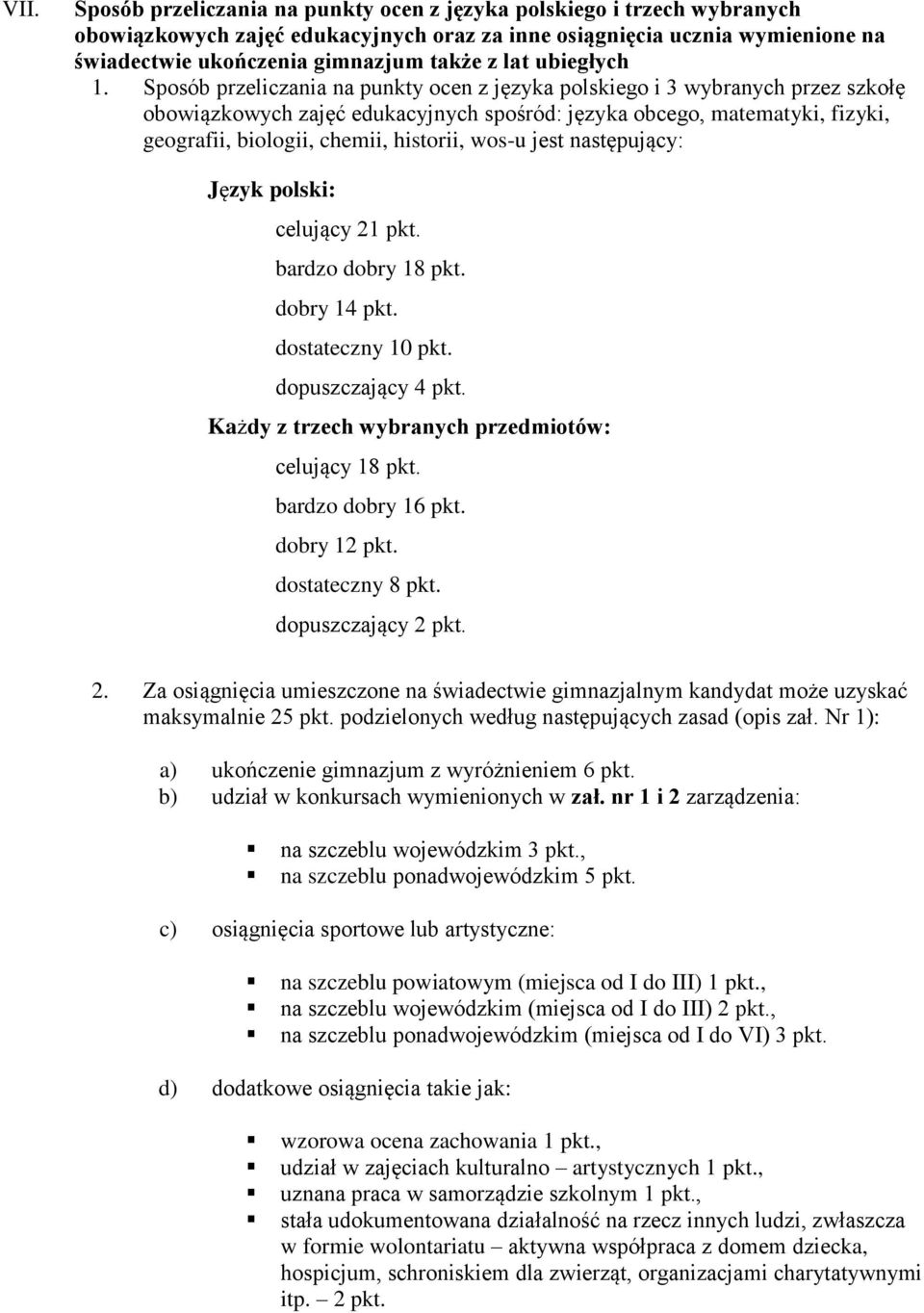 Sposób przeliczania na punkty ocen z języka polskiego i 3 wybranych przez szkołę obowiązkowych zajęć edukacyjnych spośród: języka obcego, matematyki, fizyki, geografii, biologii, chemii, historii,