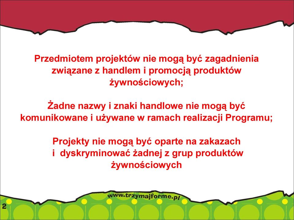 być komunikowane i używane w ramach realizacji Programu; Projekty nie