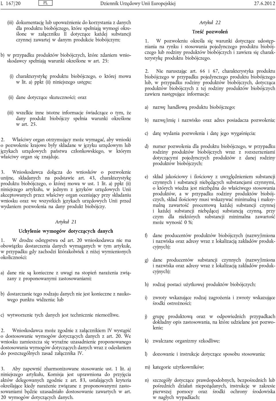 25: (i) charakterystykę produktu biobójczego, o której mowa w lit.