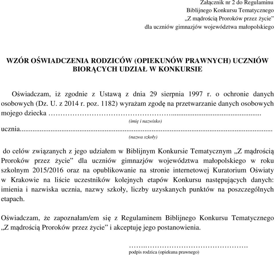 1182) wyrażam zgodę na przetwarzanie danych osobowych mojego dziecka... (imię i nazwisko) ucznia.