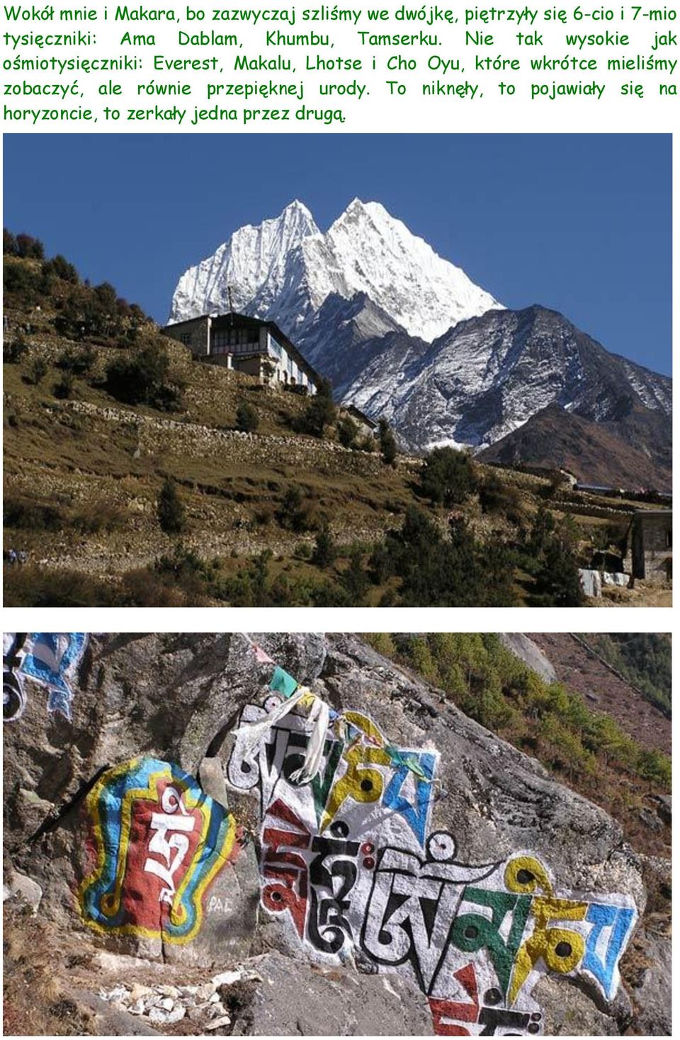 Nie tak wysokie jak ośmiotysięczniki: Everest, Makalu, Lhotse i Cho Oyu, które