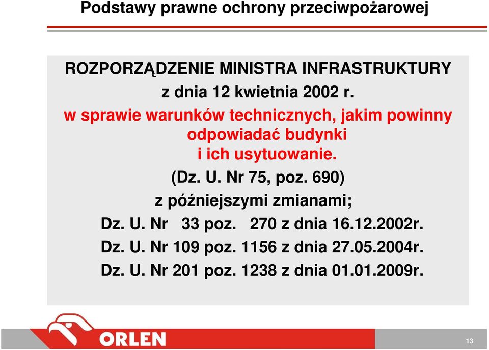 w sprawie warunków technicznych, jakim powinny odpowiadać budynki i ich usytuowanie. (Dz. U.