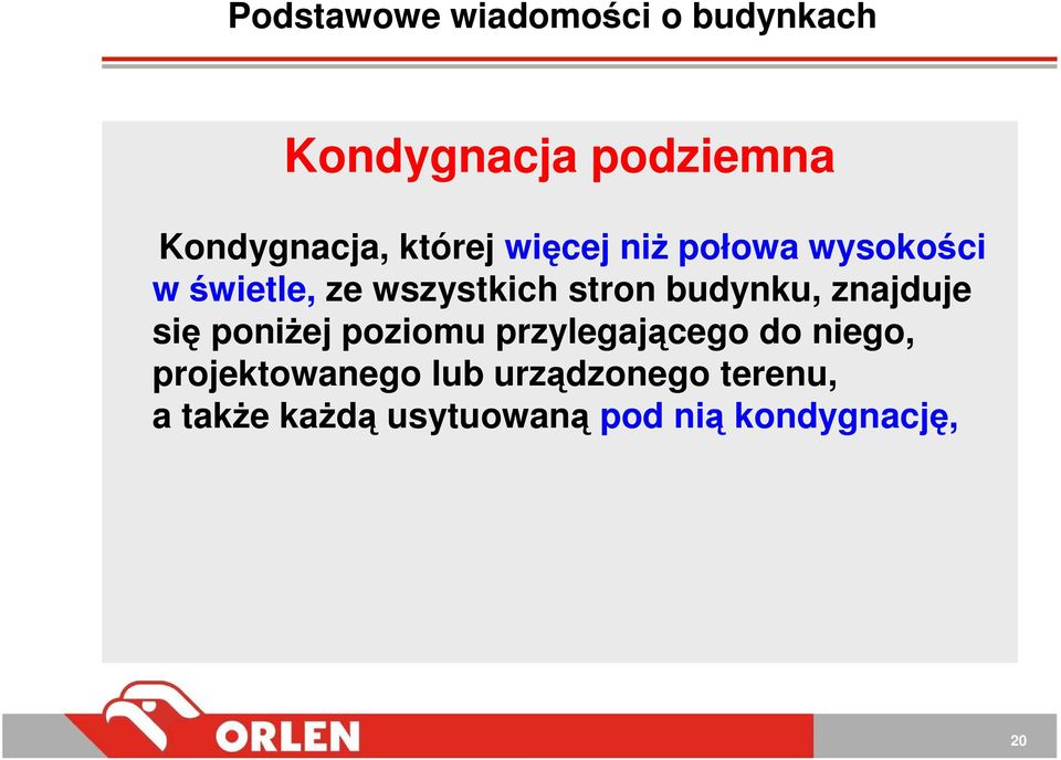 budynku, znajduje się poniŝej poziomu przylegającego do niego,