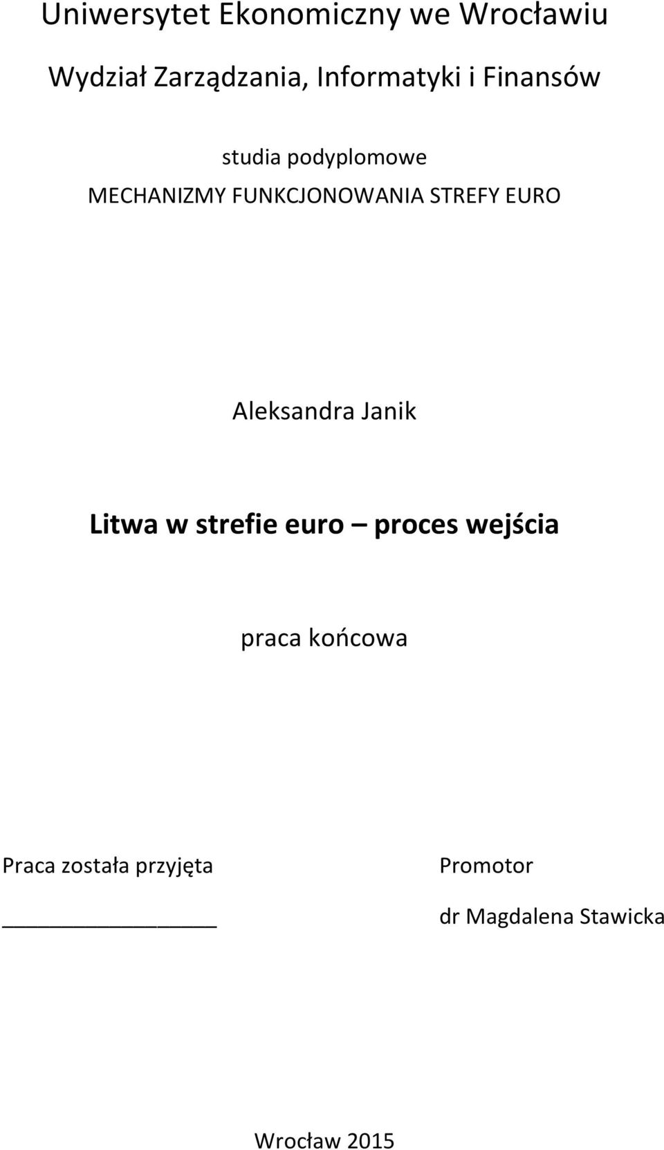 STREFY EURO Aleksandra Janik Litwa w strefie euro proces wejścia