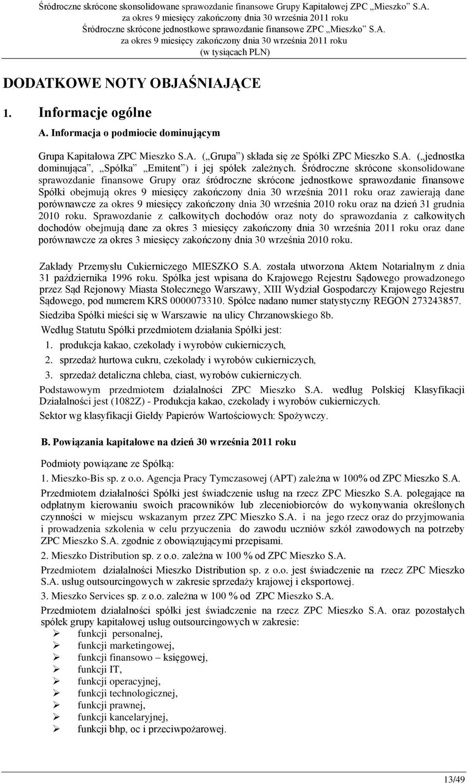 okres 9 dnia 2010 roku oraz na dzień 31 grudnia 2010 roku.