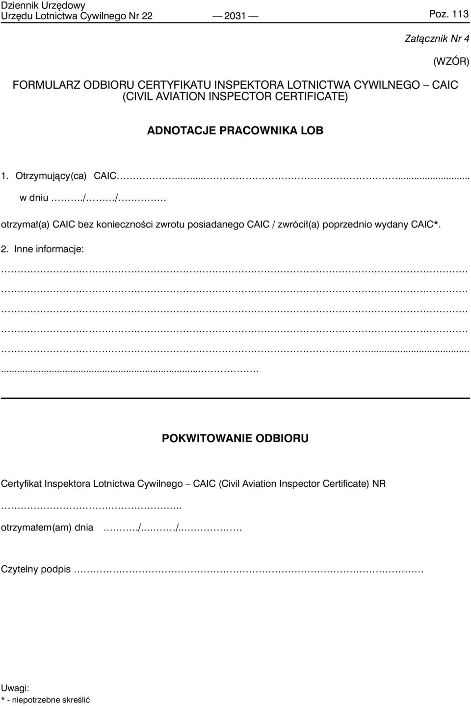 ADNOTACJE PRACOWNIKA LOB 1. Otrzymujący(ca) CAIC........ w dniu.