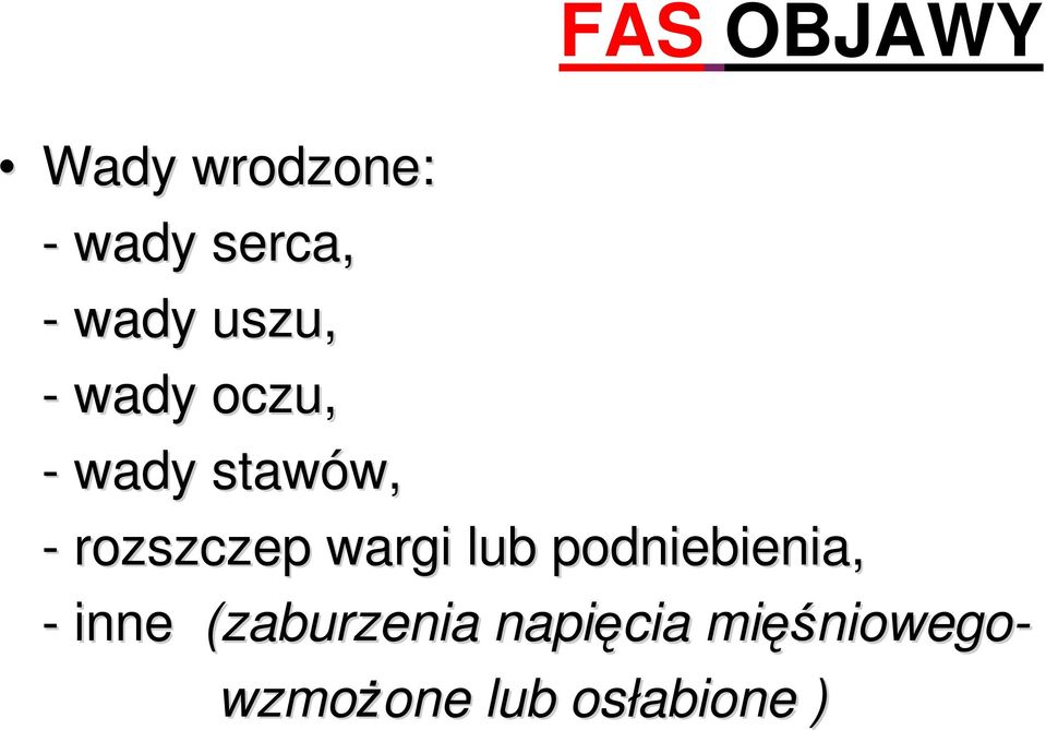 rozszczep wargi lub podniebienia, - inne