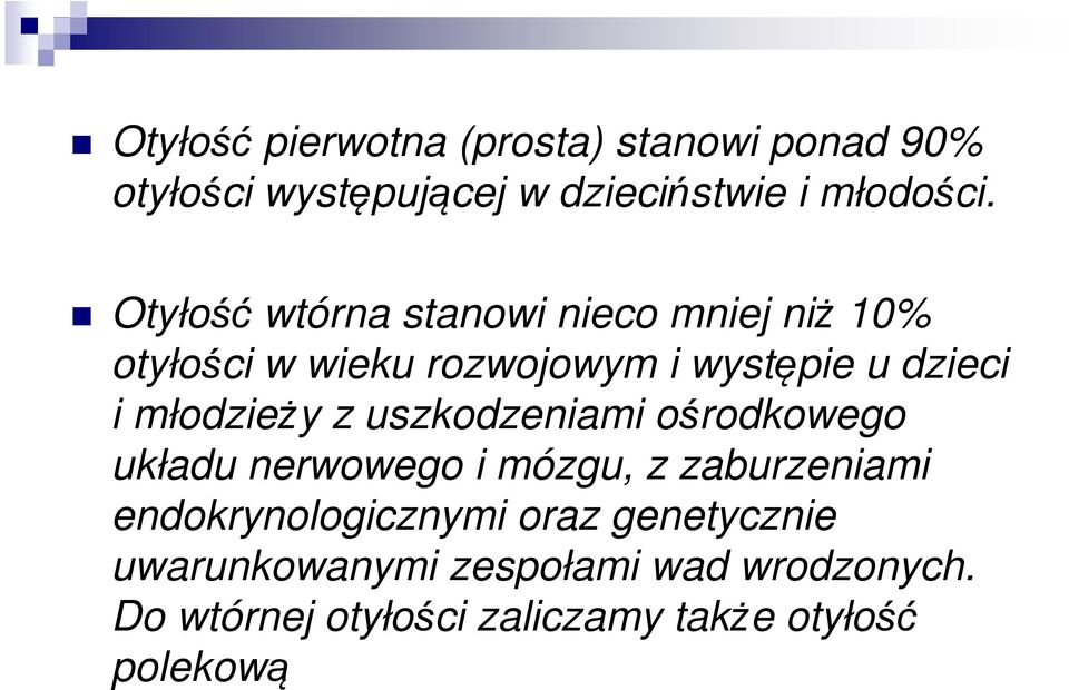 młodzieży z uszkodzeniami ośrodkowego układu nerwowego i mózgu, z zaburzeniami endokrynologicznymi