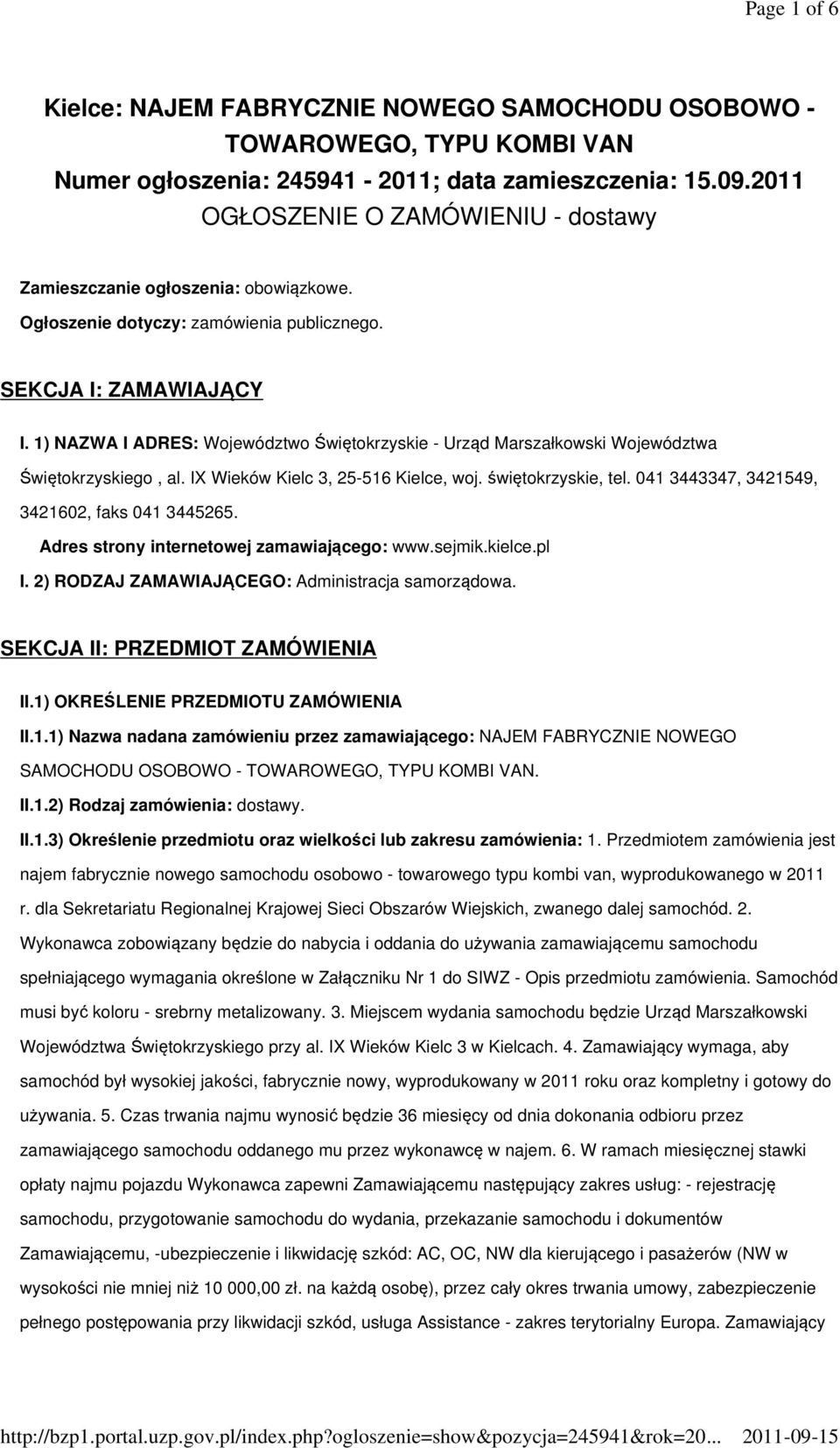 1) NAZWA I ADRES: Województwo Świętokrzyskie - Urząd Marszałkowski Województwa Świętokrzyskiego, al. IX Wieków Kielc 3, 25-516 Kielce, woj. świętokrzyskie, tel.