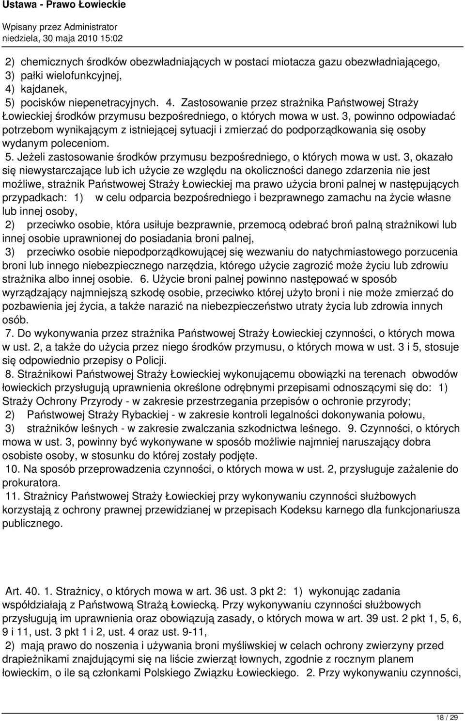 3, powinno odpowiadać potrzebom wynikającym z istniejącej sytuacji i zmierzać do podporządkowania się osoby wydanym poleceniom. 5.