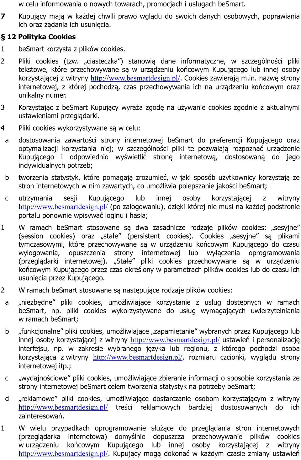 cisteczk ) stnowią dne informtyczne, w szczególności pliki tekstowe, które przechowywne są w urządzeniu końcowym Kupującego lu innej osoy korzystjącej z witryny http://www.esmrtdesign.pl/.