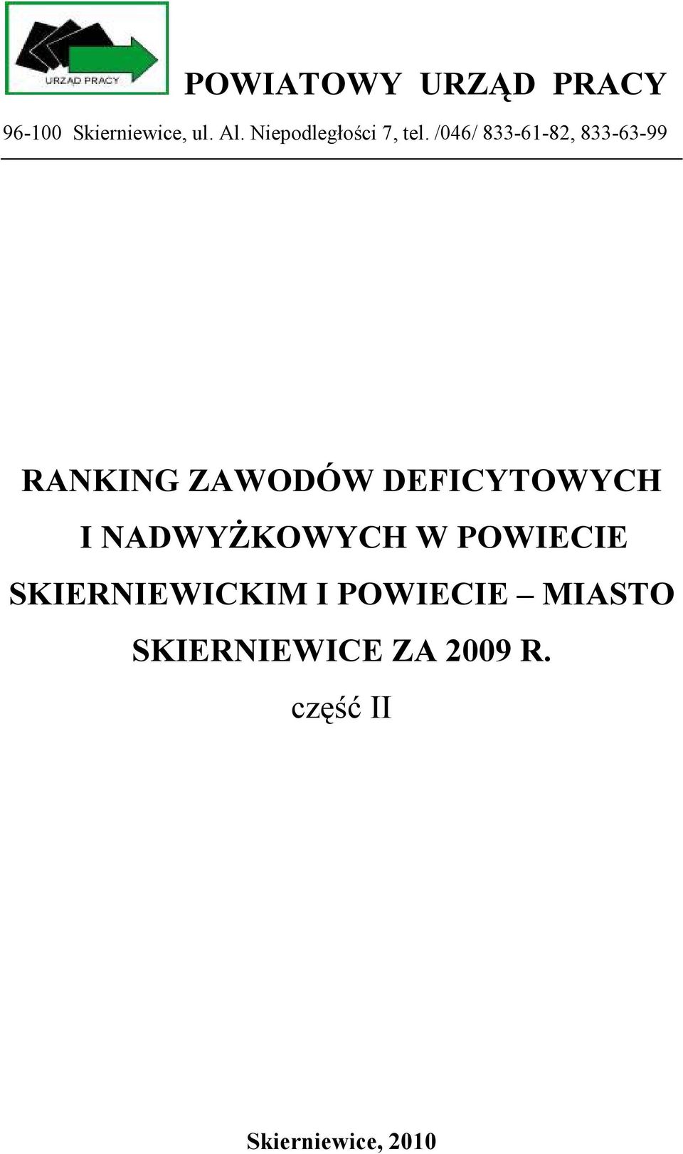 /046/ 833-61-82, 833-63-99 RANKING ZAWODÓW DEFICYTOWYCH I