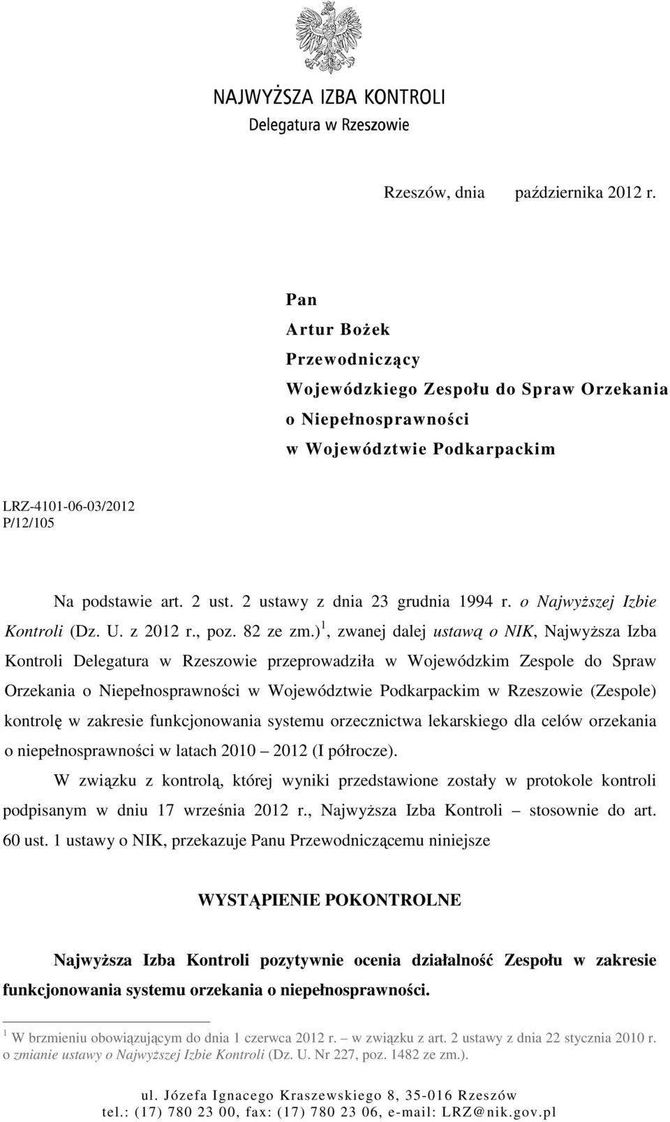 2 ustawy z dnia 23 grudnia 1994 r. o Najwyższej Izbie Kontroli (Dz. U. z 2012 r., poz. 82 ze zm.