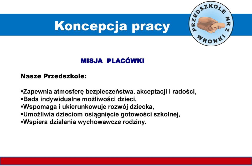 możliwości dzieci, Wspomaga i ukierunkowuje rozwój dziecka,