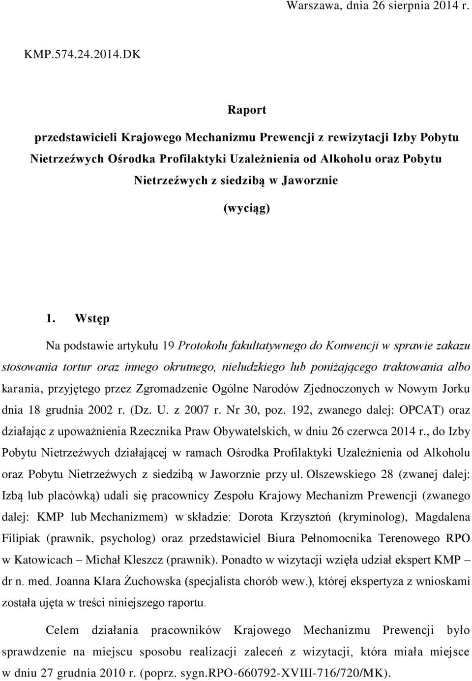 DK Raport przedstawicieli Krajowego Mechanizmu Prewencji z rewizytacji Izby Pobytu Nietrzeźwych Ośrodka Profilaktyki Uzależnienia od Alkoholu oraz Pobytu Nietrzeźwych z siedzibą w Jaworznie (wyciąg)