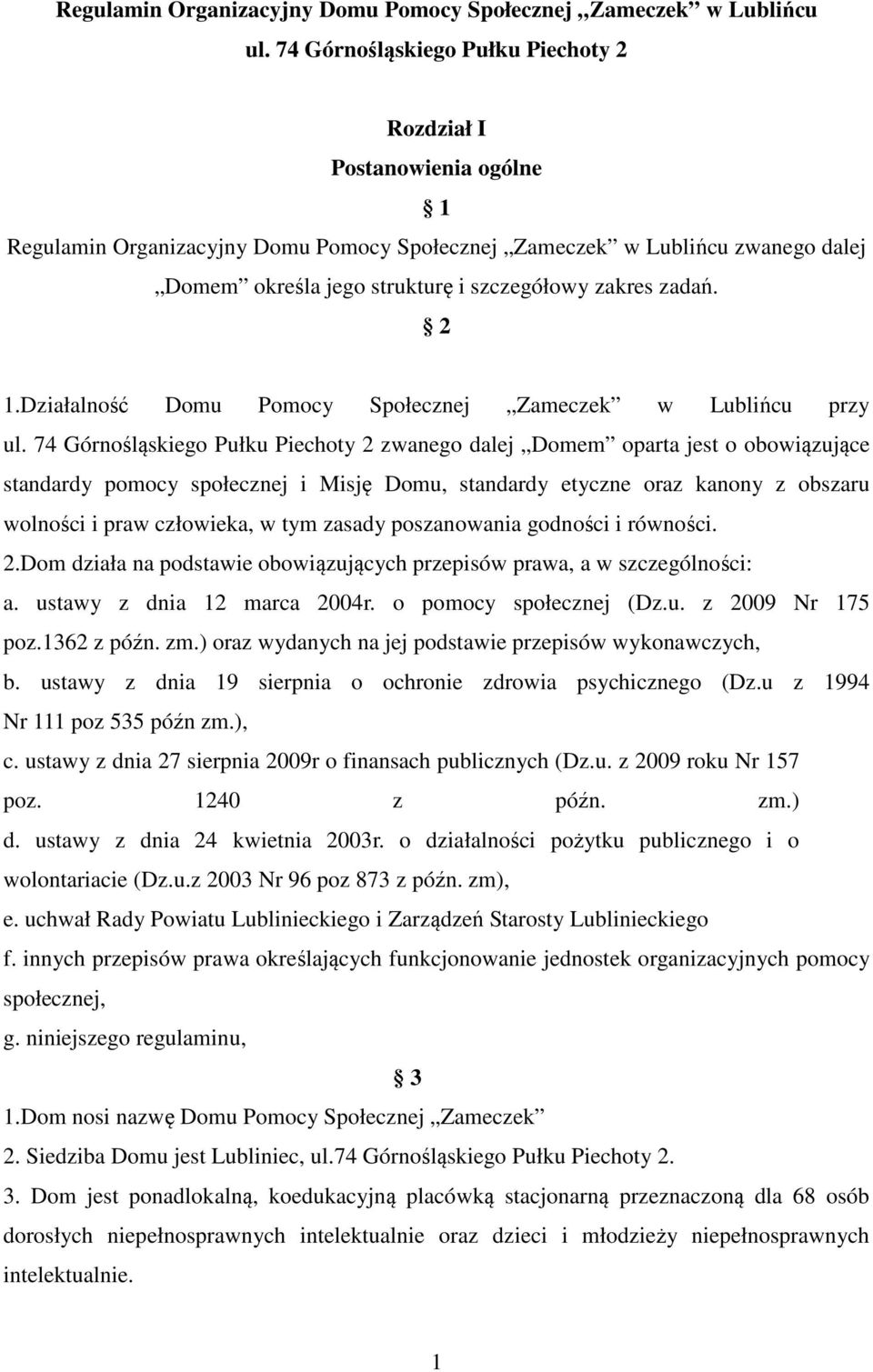 zadań. 2 1.Działalność Domu Pomocy Społecznej Zameczek w Lublińcu przy ul.