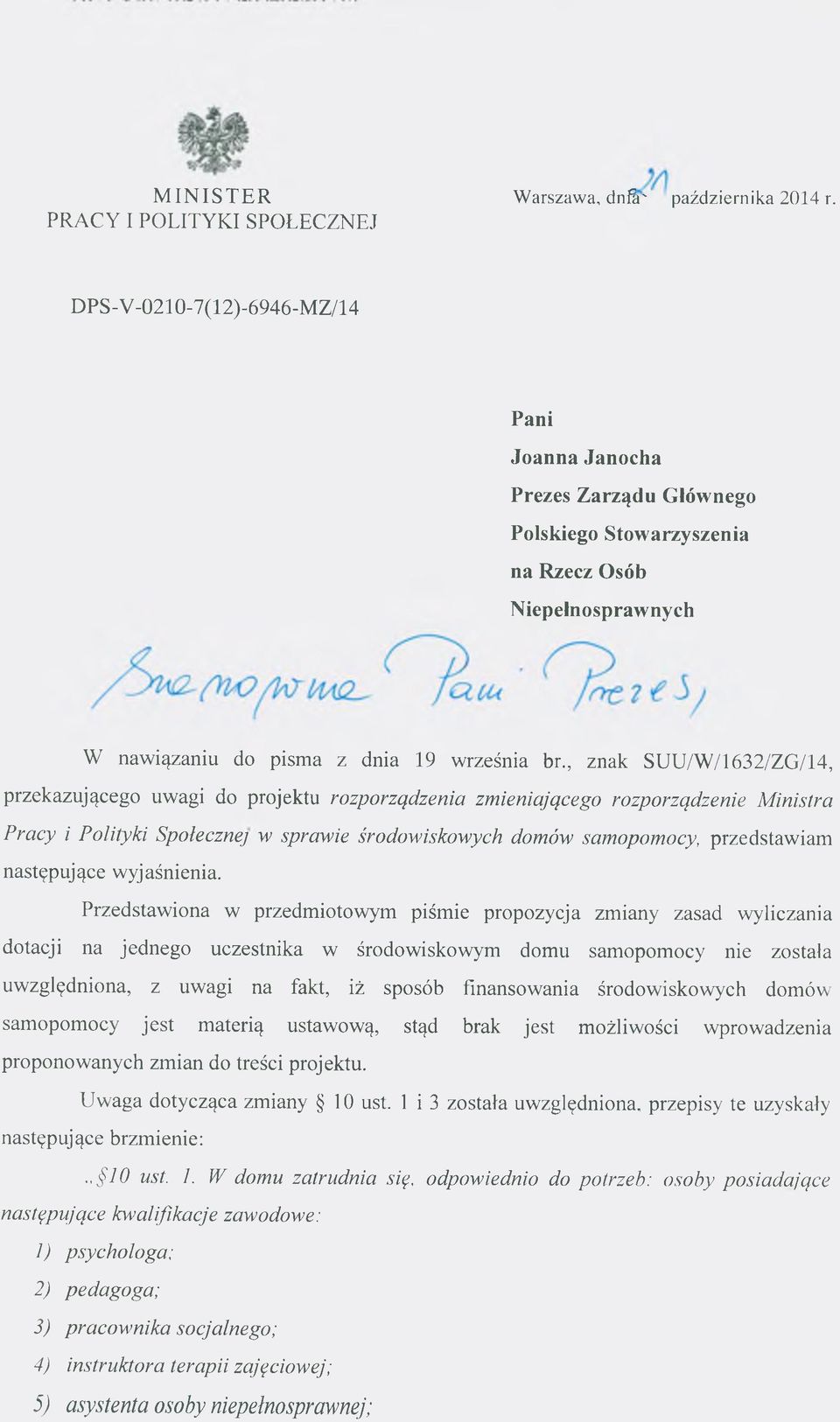 , znak SUU/W/1632/ZG/14, przekazującego uwagi do projektu rozporządzenia zmieniającego rozporządzenie Ministra Pracy i Polityki Społecznej w sprawie środowiskowych domów samopomocy, przedstawiam